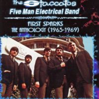 Staccatos / Five Man Electrical Band - First Sparks