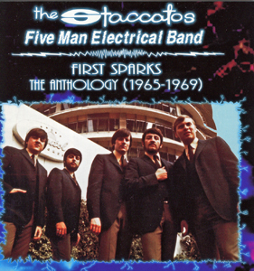 Staccatos / Five Man Electrical Band - First Sparks